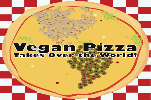 vegan pizza takes over the world vegan week