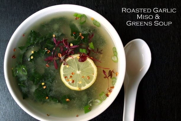 Recipe: Roasted Garlic, Miso and Greens Soup