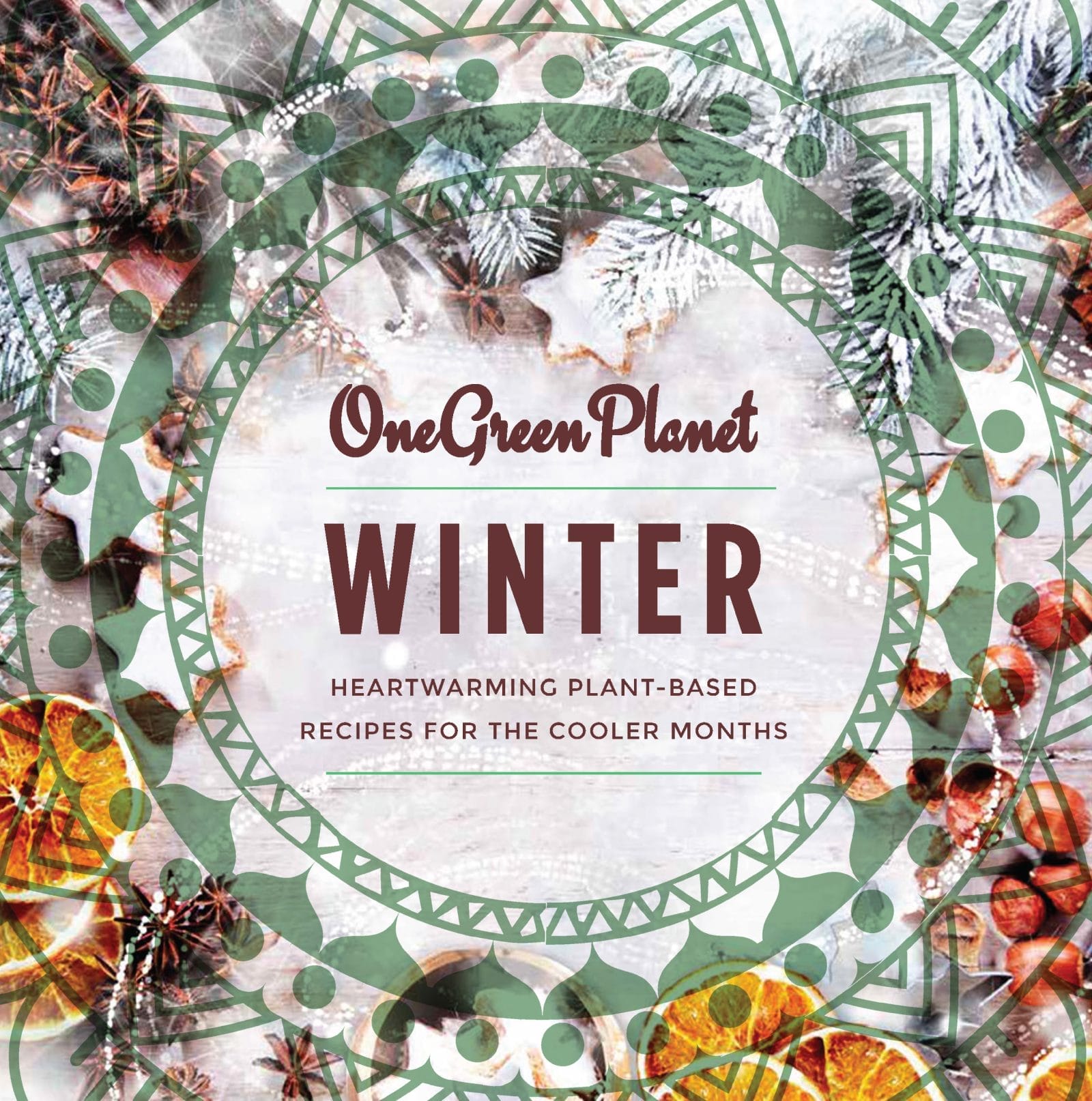 WINTER: Heartwarming Plant-Based Recipes for the Cooler Months